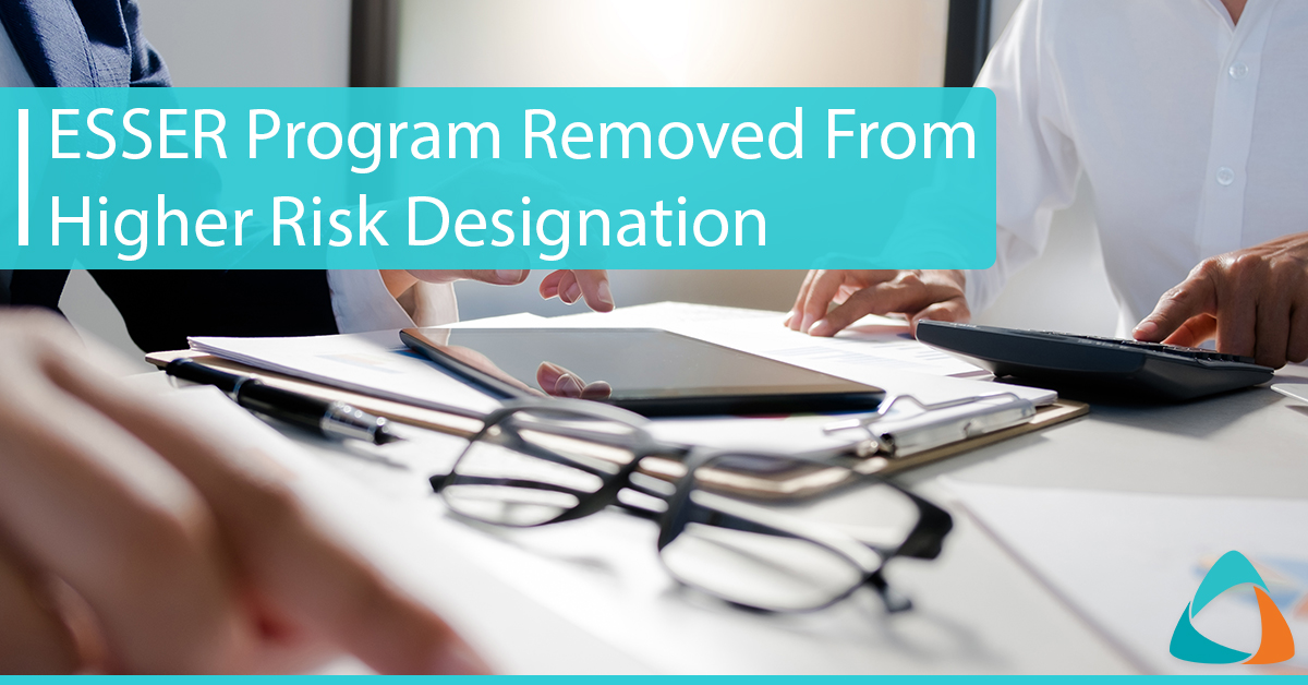 ESSER Program Removed From Higher Risk Designation
