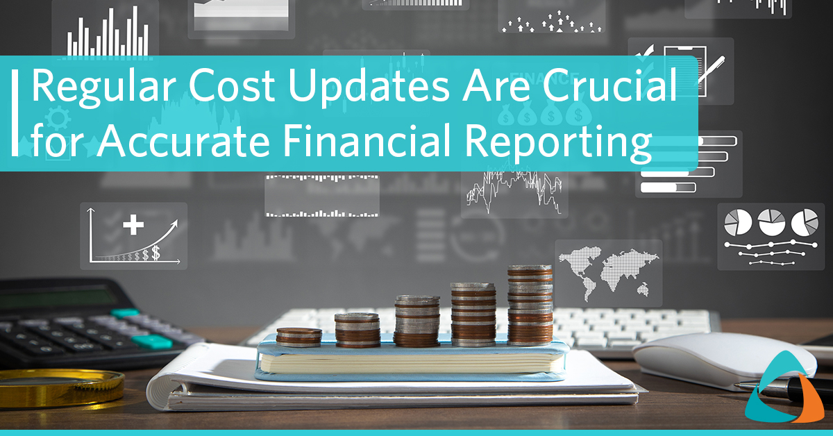 Featured Image: Regular Cost Updates are Crucial for Accurate Financial Reporting